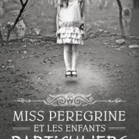 Miss Peregrine et les enfants particuliers tome 1 de Ransom Riggs